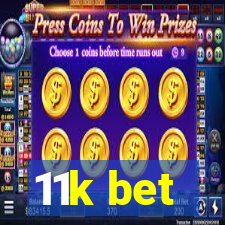 11k bet